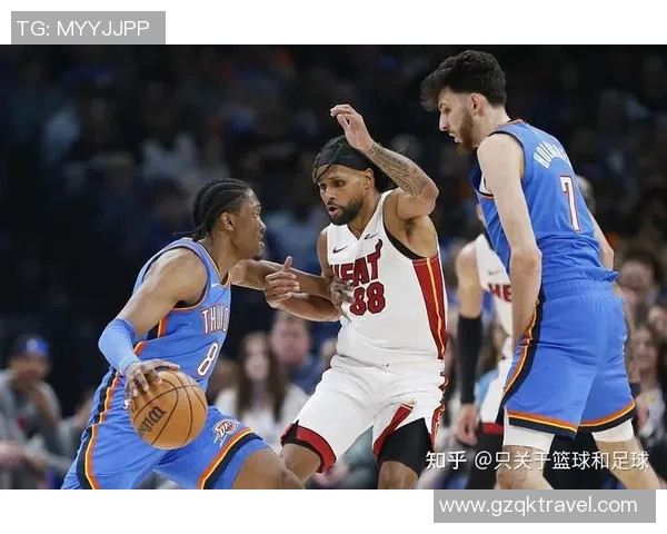 2021年NBA雷霆对阵热火精彩回顾与赛后分析 2021年NBA雷霆对阵热火精彩回顾与赛后分析